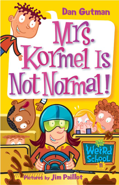 My Weird School #11: Mrs. Kormel Is Not Normal!