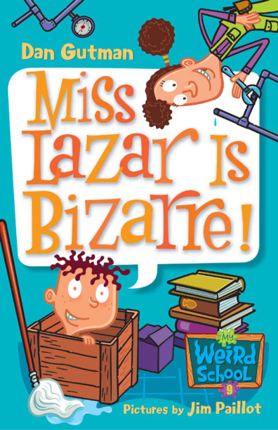 My Weird School #9: Miss Lazar Is Bizarre!