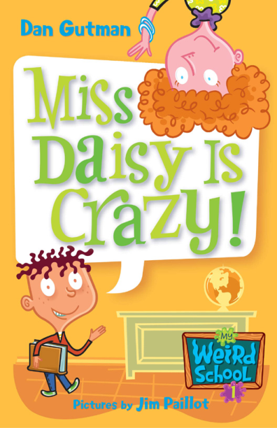 My Weird School #1: Miss Daisy Is Crazy!